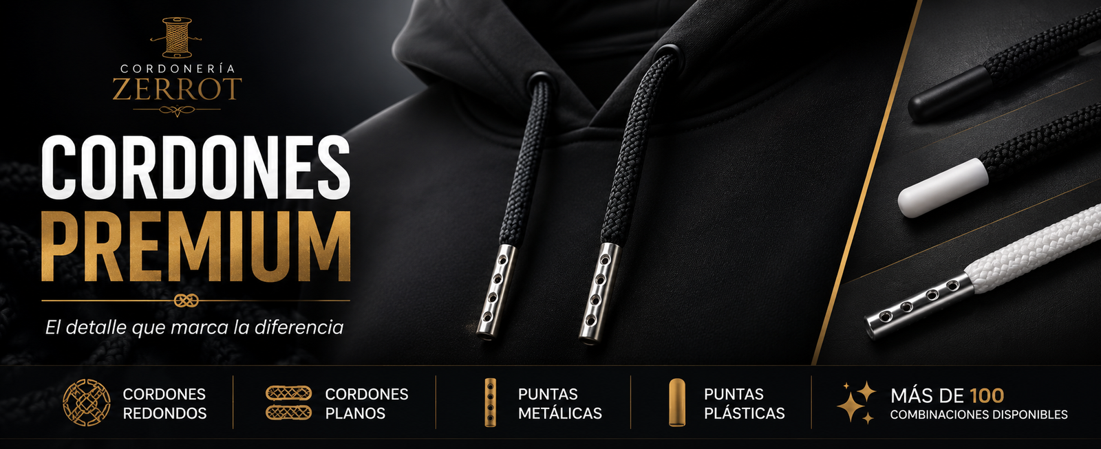 CORDONES PREMIUM PARA POLERONES CON TERMINACION METALICA Y PLASTICA